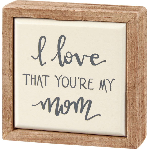 My Mom Box Sign