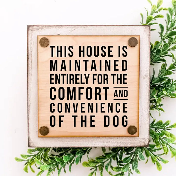 Comfort of the Dog Sign