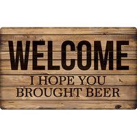 Welcome I Hope You Brought Beer Door Mat - S and K Collectibles